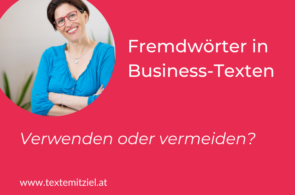 Fremdwörter in Business-Texten: verwenden oder vermeiden?