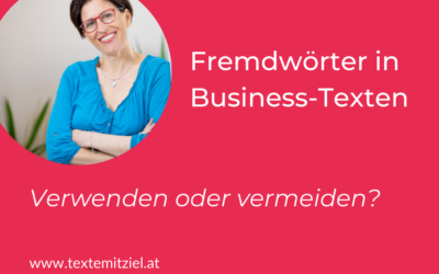Fremdwörter in Business-Texten: verwenden oder vermeiden?