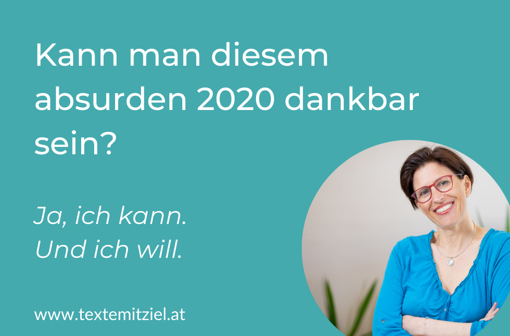 Kann man diesem absurden 2020 dankbar sein?