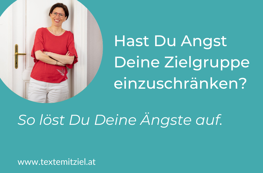 Angst davor, Deine Zielgruppe einzuschränken?