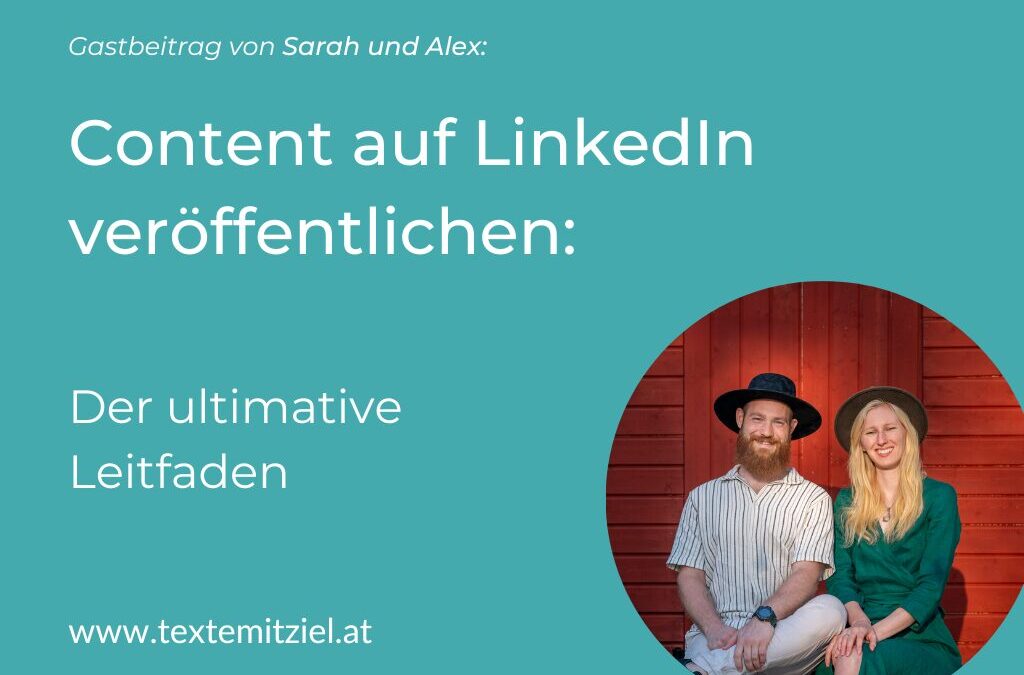 Content auf LinkedIn veröffentlichen: der ultimative Leitfaden 