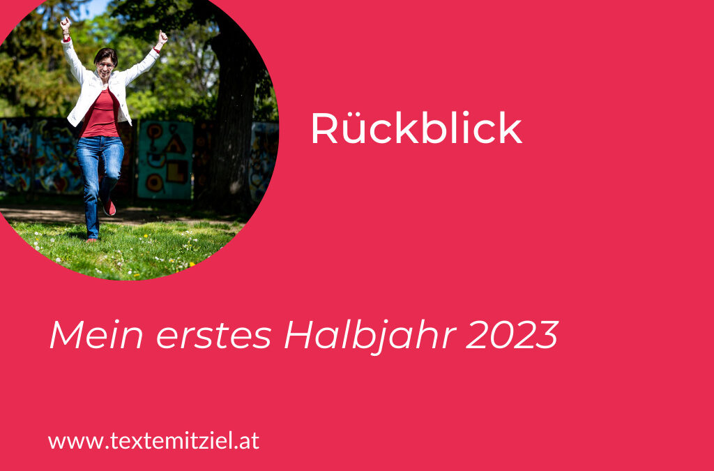 Rückblick: Mein erstes Halbjahr 2023