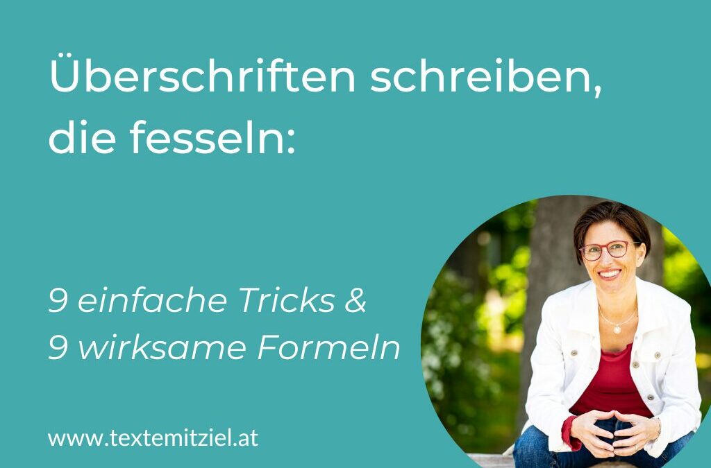 Überschriften schreiben, die fesseln: 9 einfache Tricks & 9 wirksame Formeln – mit Beispielen