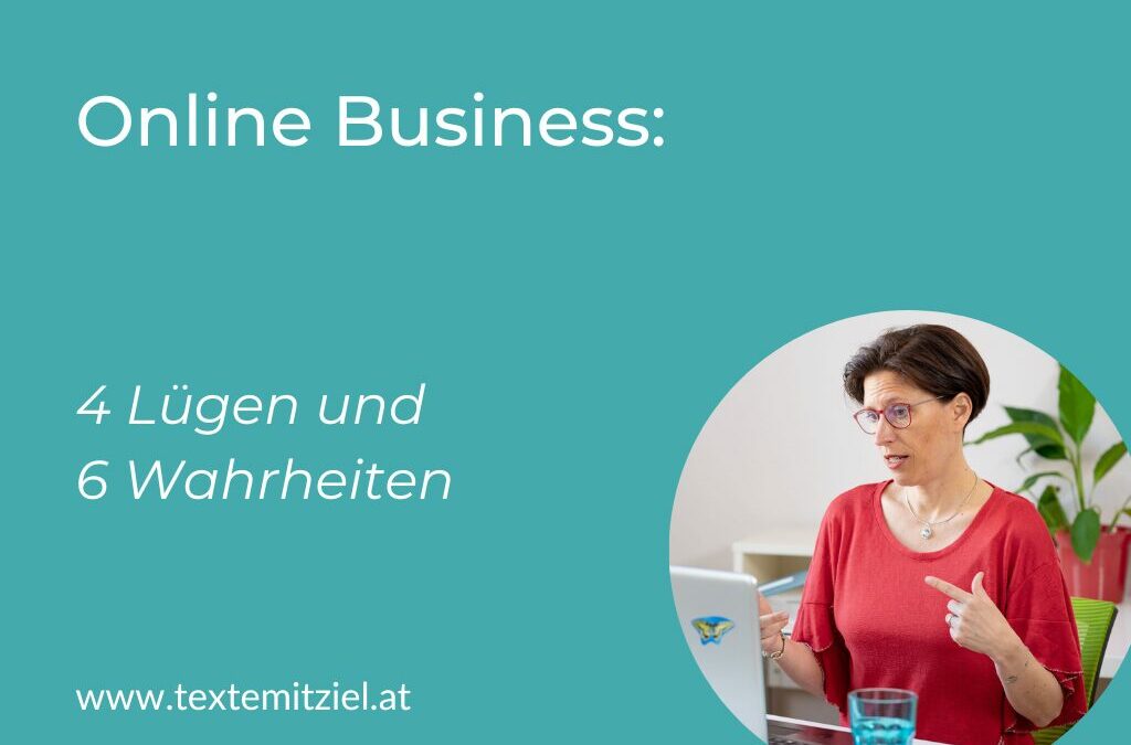 Online Business: 4 Lügen und 6 Wahrheiten